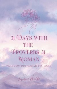 bokomslag 31 Days With The Proverbs 31 Woman