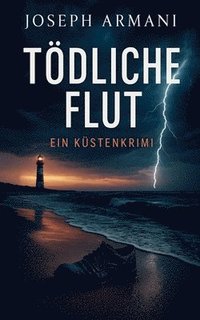 bokomslag Tödliche Flut - Ein Küstenkrimi