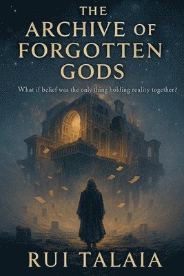 Rui Talaia - Archive of Forgotten Gods, Häftad