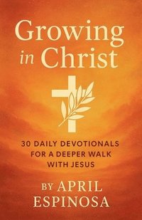 bokomslag Growing In Christ