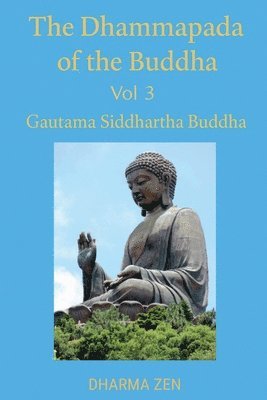 Dhammapada of the Buddha, Volume 3