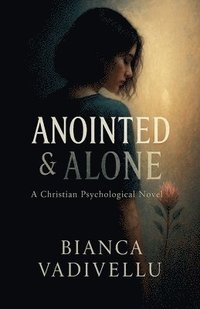 bokomslag Anointed & Alone