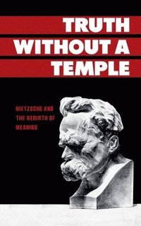 bokomslag Truth Without a Temple