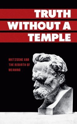 bokomslag Truth Without a Temple