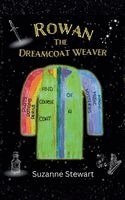 Suzanne Stewart - Rowan the Dreamcoat Weaver, Häftad