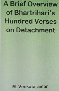 bokomslag A Brief Overview of Bhartrihari's Hundred Verses on Detachment