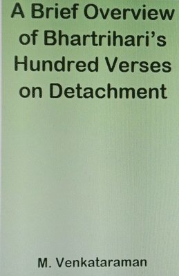 bokomslag A Brief Overview of Bhartrihari's Hundred Verses on Detachment