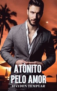 bokomslag Ato&#770;nito Pelo Amor