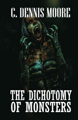 bokomslag The Dichotomy of Monsters