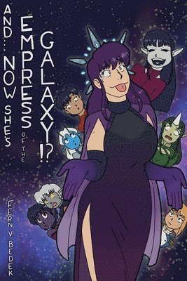 bokomslag And... Now She's Empress of the Galaxy!?