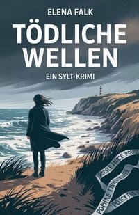 bokomslag Tödliche Wellen - Ein Sylt-Krimi