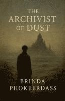bokomslag Archivist of Dust