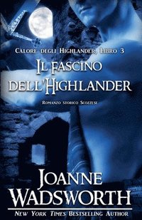 bokomslag Il Fascino dell'Highlander: Romanzo storico Scozzese