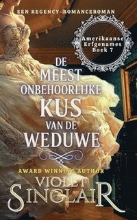 bokomslag De Meest Onbehoorlijken Kus van de Weduwe