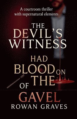 Devil's Witness Had Blood on the of Gavel