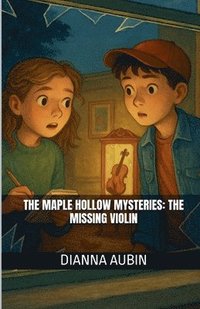 bokomslag The Maple Hollow Mysteries: The Missing Violin