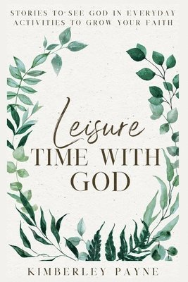 bokomslag Leisure Time With God