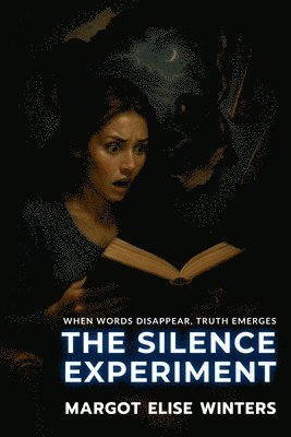 The Silence Experiment: When Words Disappear, Truth Emerges 1