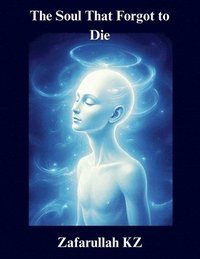 bokomslag Soul That Forgot to Die