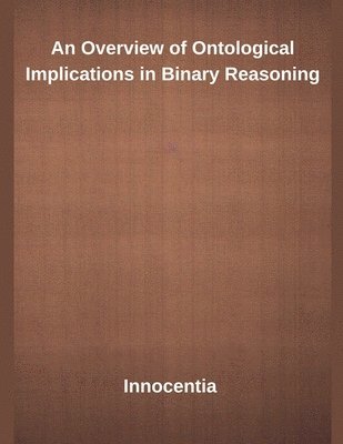 bokomslag Overview of Ontological Implications in Binary Reasoning