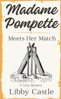 bokomslag Madame Pompette Meets Her Match