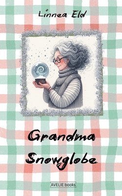 bokomslag Grandma Snowglobe