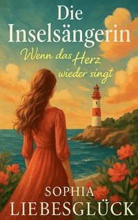 bokomslag Die Inselsängerin - Wenn das Herz wieder singt