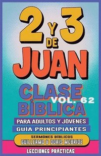 bokomslag Clase Bíblica para Adultos y Jóvenes: Guía Principiantes - 2 y 3 de Juan