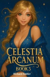 bokomslag Celestia Arcanum - Book 3