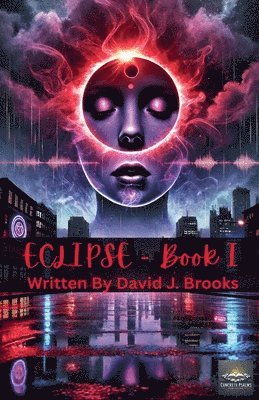 David J Brooks, David J. Brooks - Eclipse Book One, Häftad