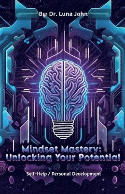 bokomslag Mindset Mastery: Unlocking Your Potential