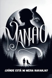 bokomslag Manao, ¿dónde está mi media naranja?