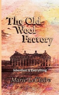 bokomslag Old Wool Factory