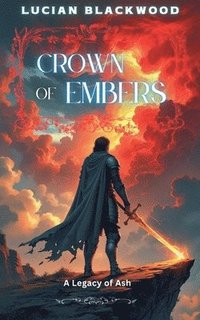 bokomslag Crown of Embers: A Legacy of Ash
