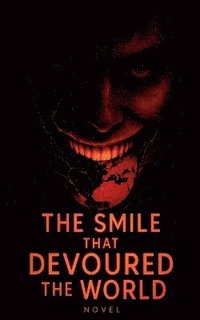 bokomslag Smile That Devoured the World