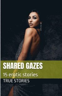 bokomslag Shared Gazes