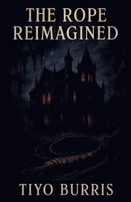 bokomslag The Rope Reimagined