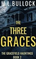 M L Bullock, M. L. Bullock, M.L. Bullock - Three Graces, Häftad