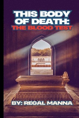 Regal Manna - This Body Of Death, Häftad