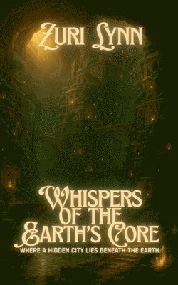 bokomslag Whispers Of The Earth's Core