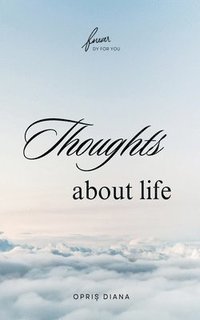 bokomslag Thoughts about life