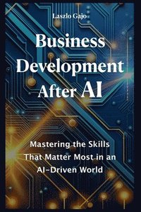 bokomslag Business Development After AI