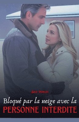 Bloqué par la neige avec la personne interdite 1