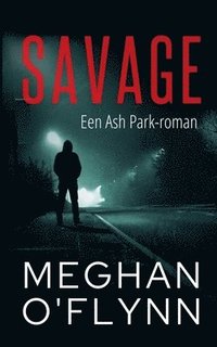 bokomslag Savage: Een Ash Park-roman
