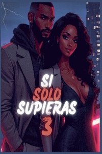 bokomslag Si Solo Supieras 3