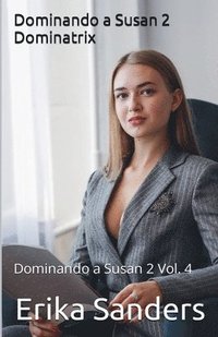 bokomslag Dominando a Susan 2. Dominatrix