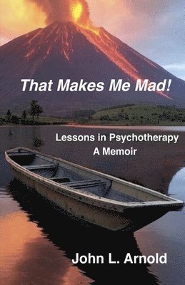 John L Arnold, John L. Arnold - That Makes Me Mad!, Häftad