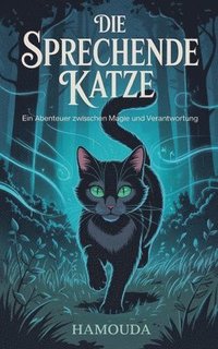 bokomslag sprechende Katze Ein Abenteuer zwischen Magie und Verantwortung