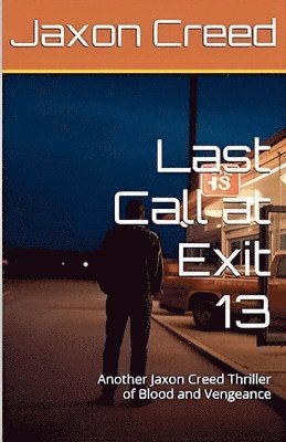 bokomslag Last Call at Exit 13
