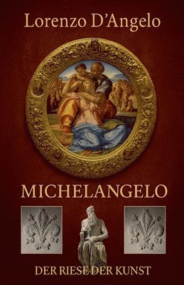 bokomslag Michelangelo Der Riese der Kunst